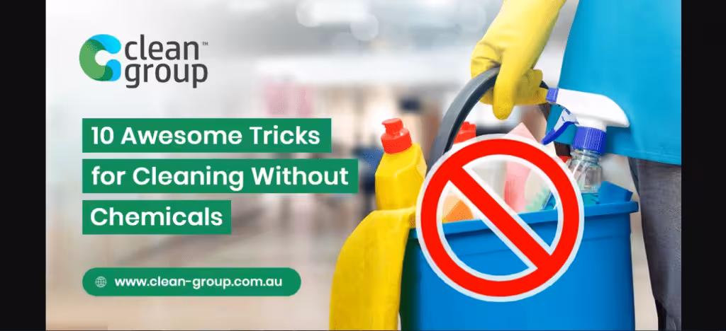 10 Awesome Tricks for Business Cleaning Without Chemicals