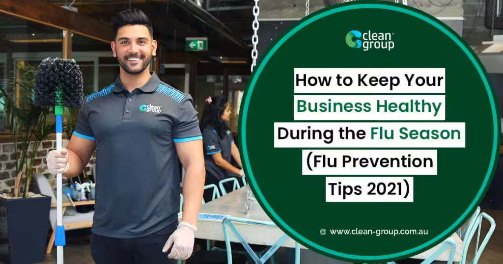 How to Keep Your Business Healthy During the Flu Season (Flu Prevention Tips 2021)
