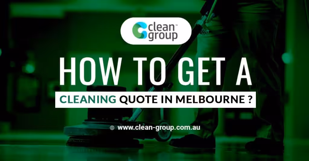 How to Get a Cleaning Quote in Melbourne?