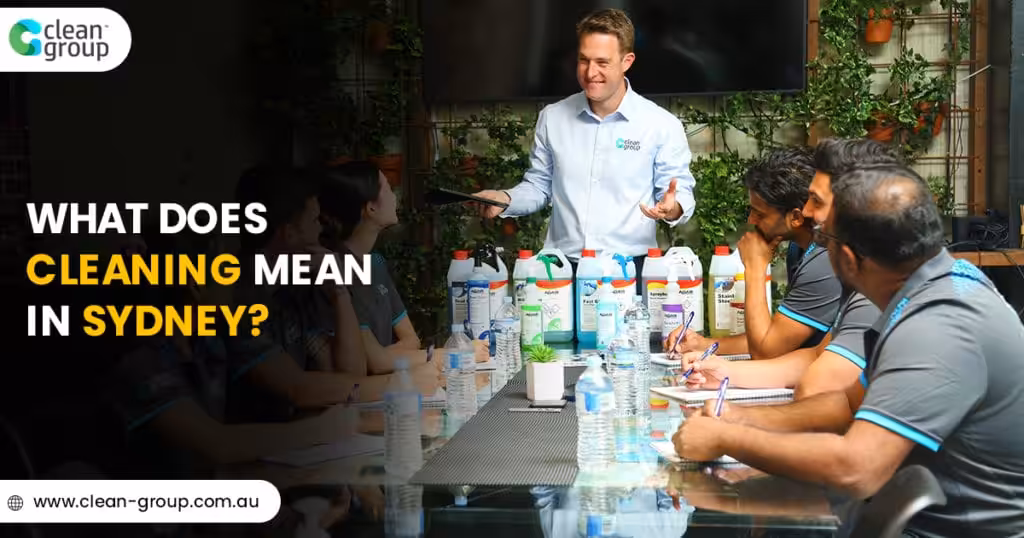 What Does Cleaning Mean in Sydney?