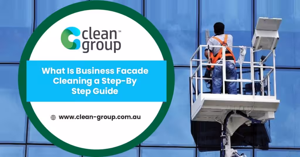 What Is Business Facade Cleaning a Step-By-Step Guide