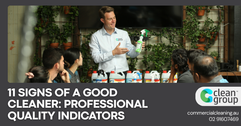 11 Signs of a Good Commercial Cleaner: Professional Quality Indicators