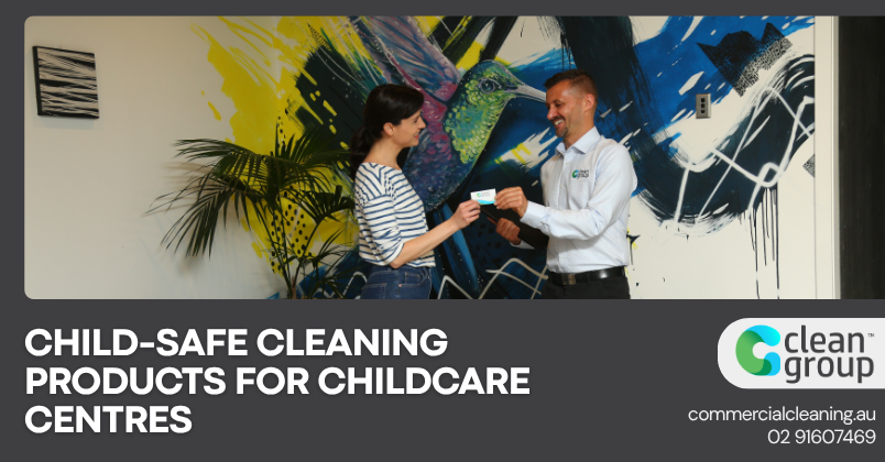 Child-Safe Cleaning Products for Childcare Centres