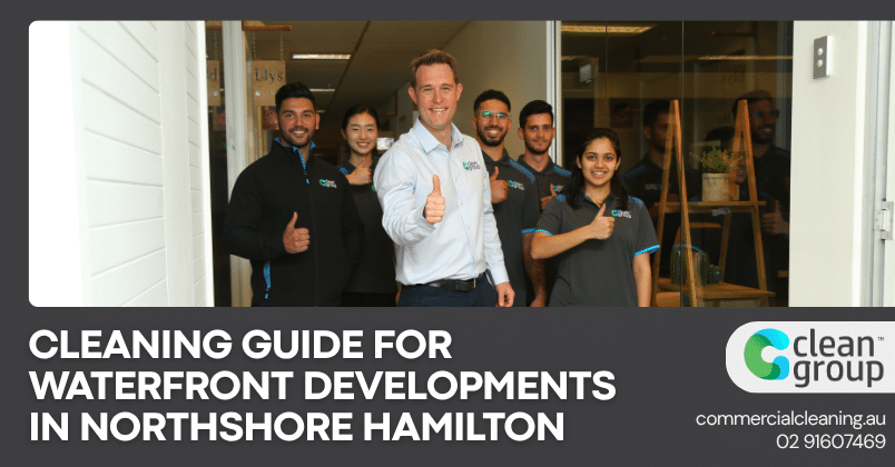 Cleaning Guide for Waterfront Developments in Northshore Hamilton