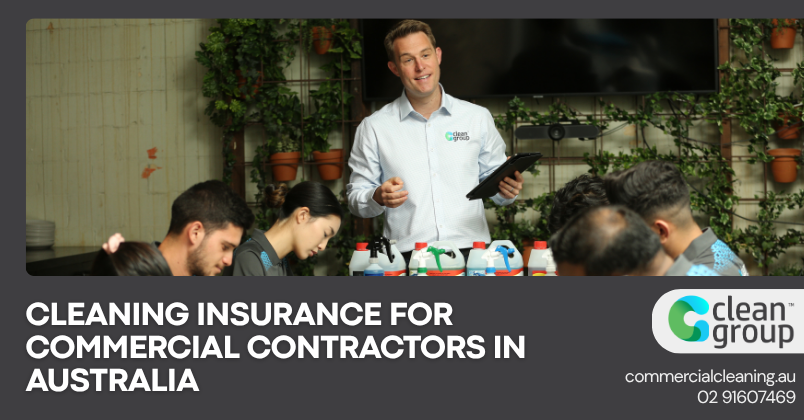 Cleaning Insurance for Commercial Contractors in Australia