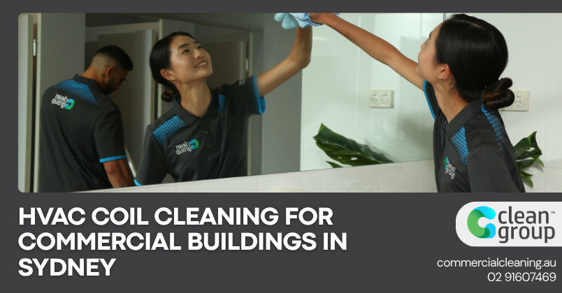 HVAC Coil Cleaning for Commercial Buildings in Sydney
