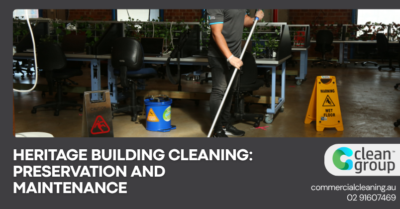 Heritage Building Cleaning: Preservation and Maintenance