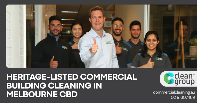 Heritage-Listed Commercial Building Cleaning in Melbourne CBD