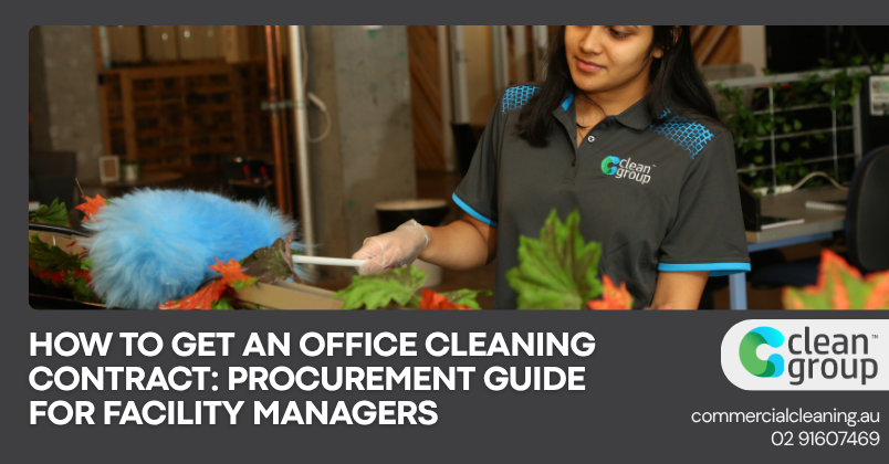 How to Get an Office Cleaning Contract: Procurement Guide for Facility Managers