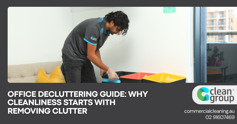 Office Decluttering Guide: Why Cleanliness Starts With Removing Clutter