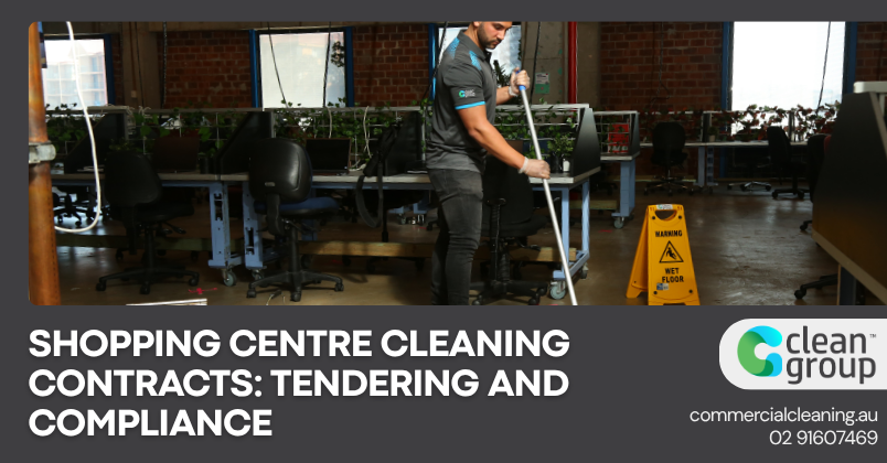 Shopping Centre Cleaning Contracts: Tendering and Compliance