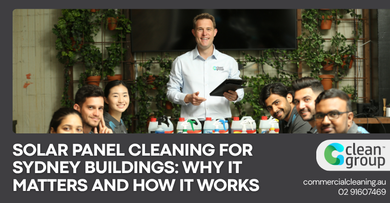 Solar Panel Cleaning for Sydney Buildings: Why It Matters and How It Works