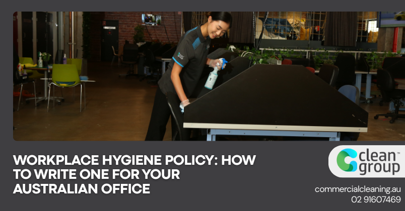 Workplace Hygiene Policy: How to Write One for Your Australian Office