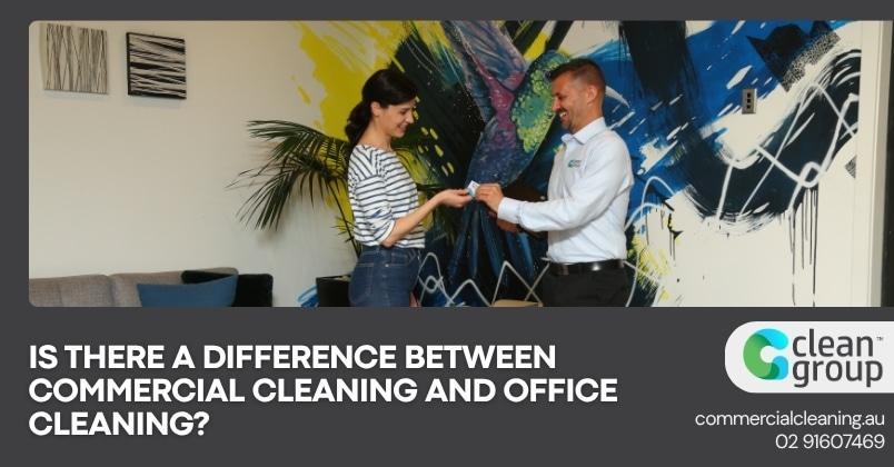 Is There a Difference Between Commercial Cleaning and Office Cleaning?